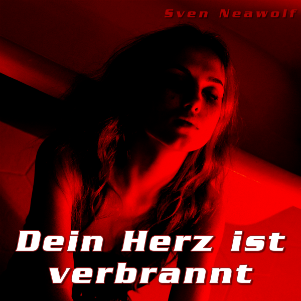 Dein Herz ist verbrannt